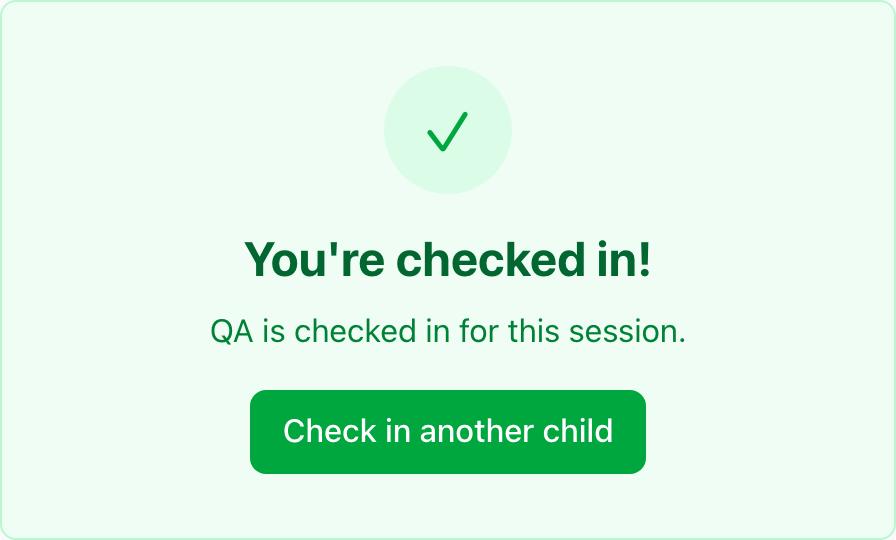The confirmation screen after a successful check-in, with the button to check in another child.